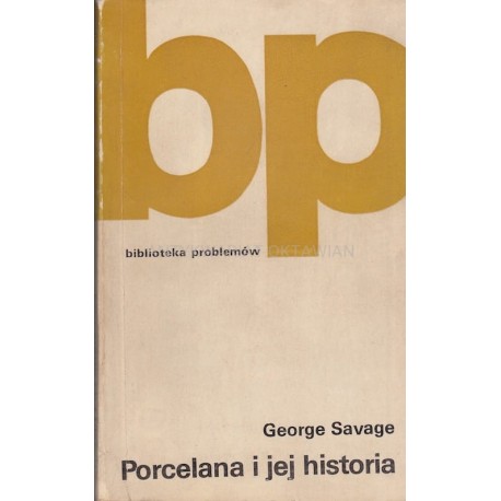 Porcelana i jej historia George Savage