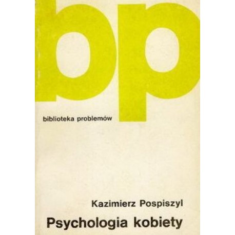 Psychologia kobiety Kazimierz Pospiszyl