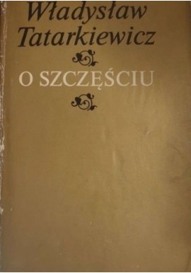 O szczęściu Władysław Tatarkiewicz