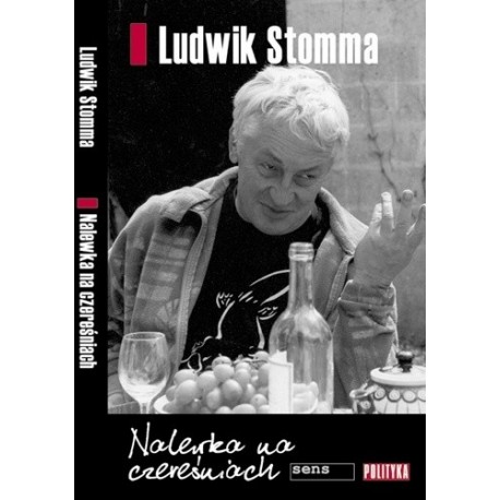 Nalewka na czereśniach Ludwik Stomma