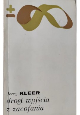 Drogi wyjścia z zacofania Jerzy Kleer