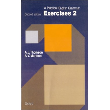 A Practical English Grammar Exercises 2 Second Edition A.J. Thomson, A.V. Martinet