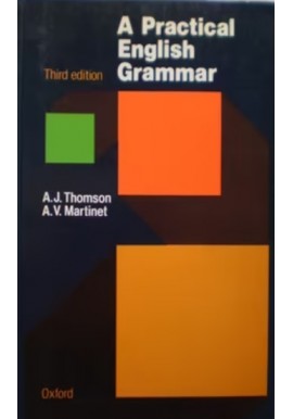 A Practical English Grammar Third edition A.J. Thomson, A.V. Martinet