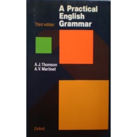 A Practical English Grammar Third edition A.J. Thomson, A.V. Martinet