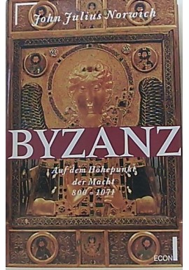 Byzanz Band 2 Auf dem Hhhepunkt der Macht 800 - 1071