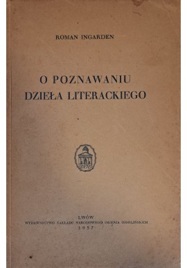 INGARDEN Roman - O Poznawaniu Dzieła Literackiego 1937