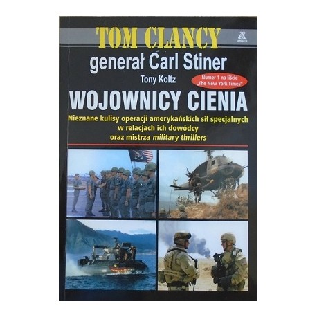 Wojownicy cienia Tom Clancy, Carl Stiner, Tony Koltz
