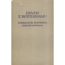 Erazm z Rotterdamu Podręcznik żołnierza Chrystusowego