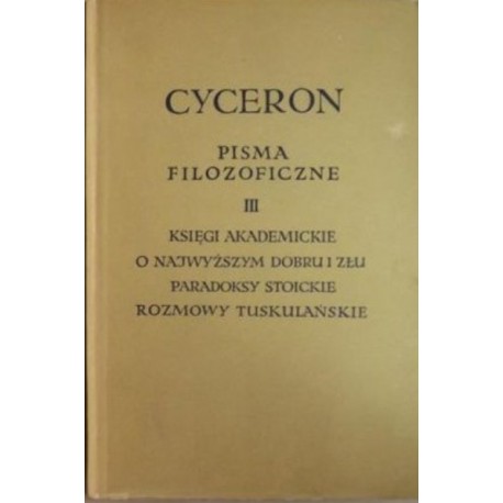 Cyceron Marcus Tullius Pisma filozoficzne III