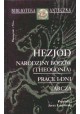 Narodziny bogów Theogonia Prace i dni Tarcza - Hezjod