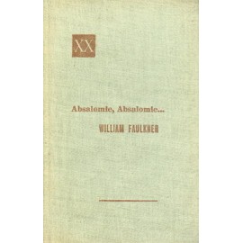 Absalomie, Absalomie... William Faulkner