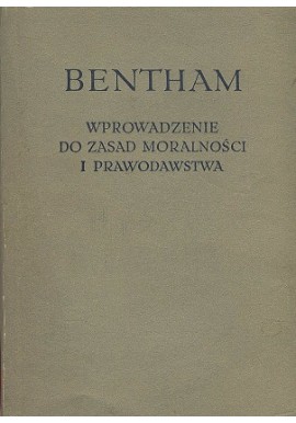 Wprowadzenie do zasad moralności i prawodawstwa Bentham