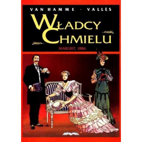 Władcy Chmielu Margrit, 1886 Van Hamme, Valles