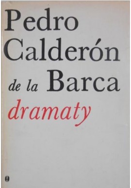 Dramaty Pedro Calderon de la Barca