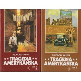 Tragedia Amerykańska tom 1,2,3 kpl Theodore Dreiser