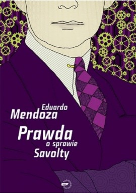 Prawda o sprawie Savolty Eduardo Mendoza