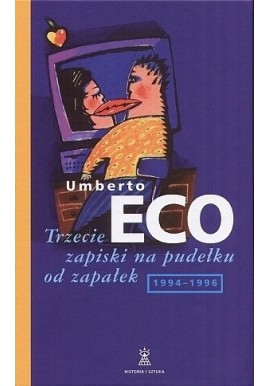 Trzecie zapiski na pudełku od zapałek 1994-1996 Umberto Eco