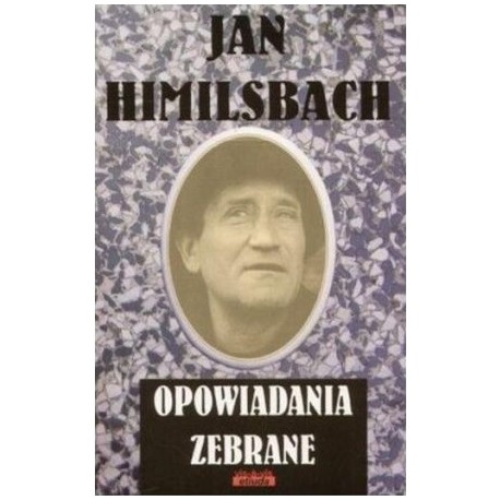 Opowiadania zebrane Jan Himilsbach