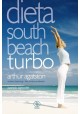 Dieta South Beach turbo Arthur Agatston, Joseph Signorile