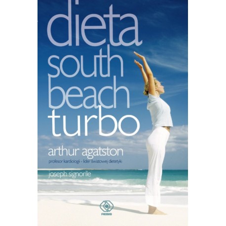 Dieta South Beach turbo Arthur Agatston, Joseph Signorile