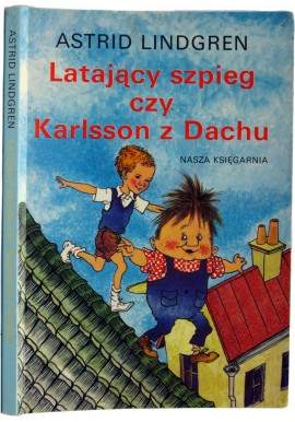 Latający szpieg czy Karlsson z Dachu Astrid Lindgren