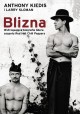 Blizna Wstrząsająca biografia lidera zespołu Red Hot Chili Peppers Anthony Kiedis, Larry Sloman