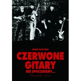 Czerwone Gitary Nie spoczniemy... Marek Gaszyński