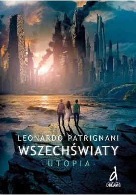 Wszechświaty - Utopia - Leonardo Patrignani