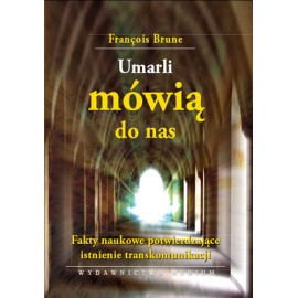 Umarli mówią do nas Francois Brune