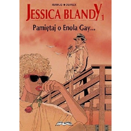 Jessica Blandy 1 Pamiętaj o Enola Gay Renaud, Dufaux