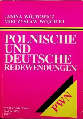 Polnische und Deutsche Redewendungen Janina Wójtowicz, Mieczysław Wójcicki