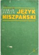 Język hiszpański Podręcznik Oskar Perlin