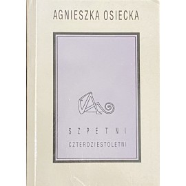 Szpetni czterdziestoletni Agnieszka Osiecka