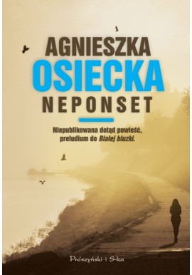 Neponset Agnieszka Osiecka