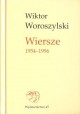 Wiersze 1954-1996 Wiktor Woroszylski