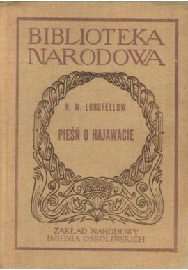 Pieśń o Hajawacie H.W. Longfellow Seria BN