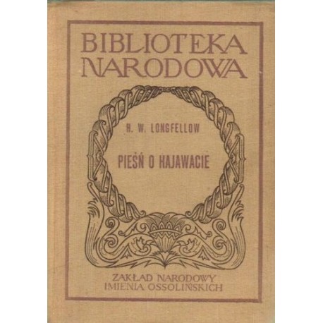 Pieśń o Hajawacie H.W. Longfellow Seria BN