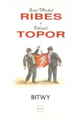 Bitwy Jean-Michel Ribes, Roland Topor