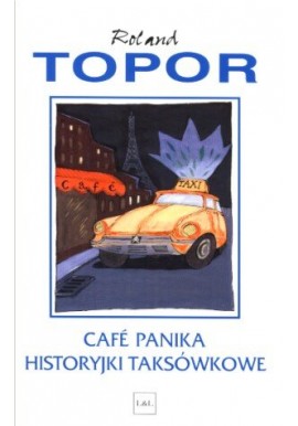 Cafe Panika Historyjki taksówkowe Roland Topor
