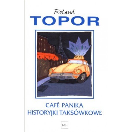 Cafe Panika Historyjki taksówkowe Roland Topor