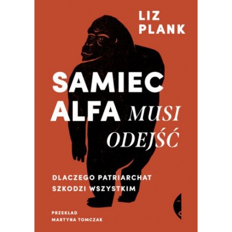 Samiec Alfa musi odejść Liz Plank