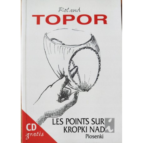 Les points sur i Kropki nad i Piosenki Roland Topor + CD
