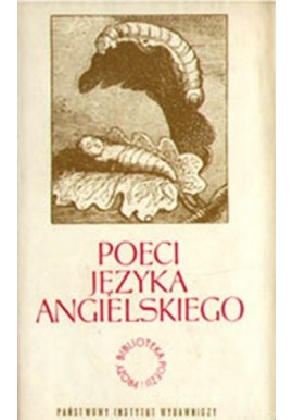 Poeci języka angielskiego Tom II Henryk Krzeczkowski, Jerzy S. Sito, Juliusz Żuławski (wybór i oprac.)