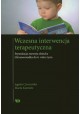 Wczesna interwencja terapeutyczna Jagoda Cieszyńska, Marta Korendo