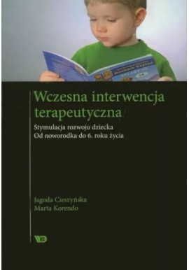 Wczesna interwencja terapeutyczna Jagoda Cieszyńska, Marta Korendo