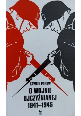 O wojnie ojczyźnianej 1941-1945 Gawrił Popow