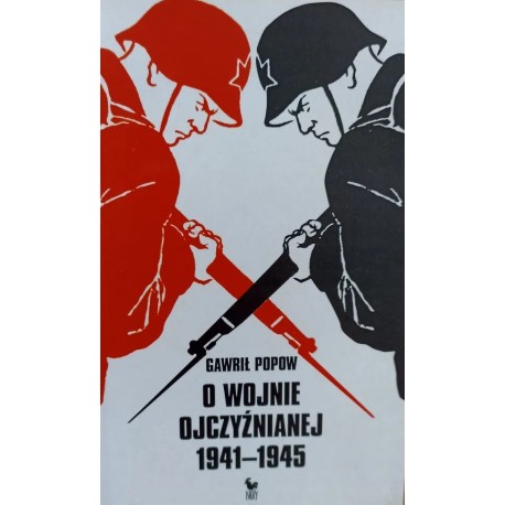 O wojnie ojczyźnianej 1941-1945 Gawrił Popow
