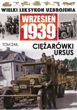 Wrzesień 1939 Tom 244 Ciężarówki Ursus Jędrzej Korbal