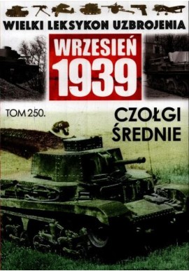 Wrzesień 1939 Tom 250 Czołgi średnie Jędrzej Korbal