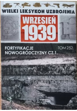 Wrzesień 1939 Tom 252 Fortyfikacje Nowogródczyzny cz. 1 Szymon Kucharski